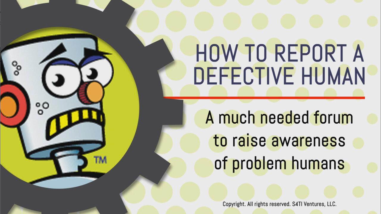 How To Report A Defective Human