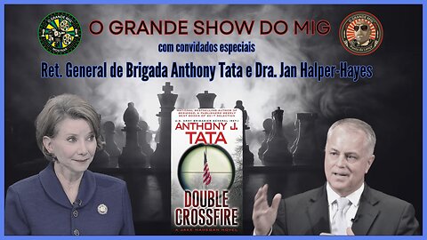 CROSSFIRE DUPLO C/ BRIGADEIRO GEN. ANTHONY TATA & DR JAN HALPER-HAYES |EP155