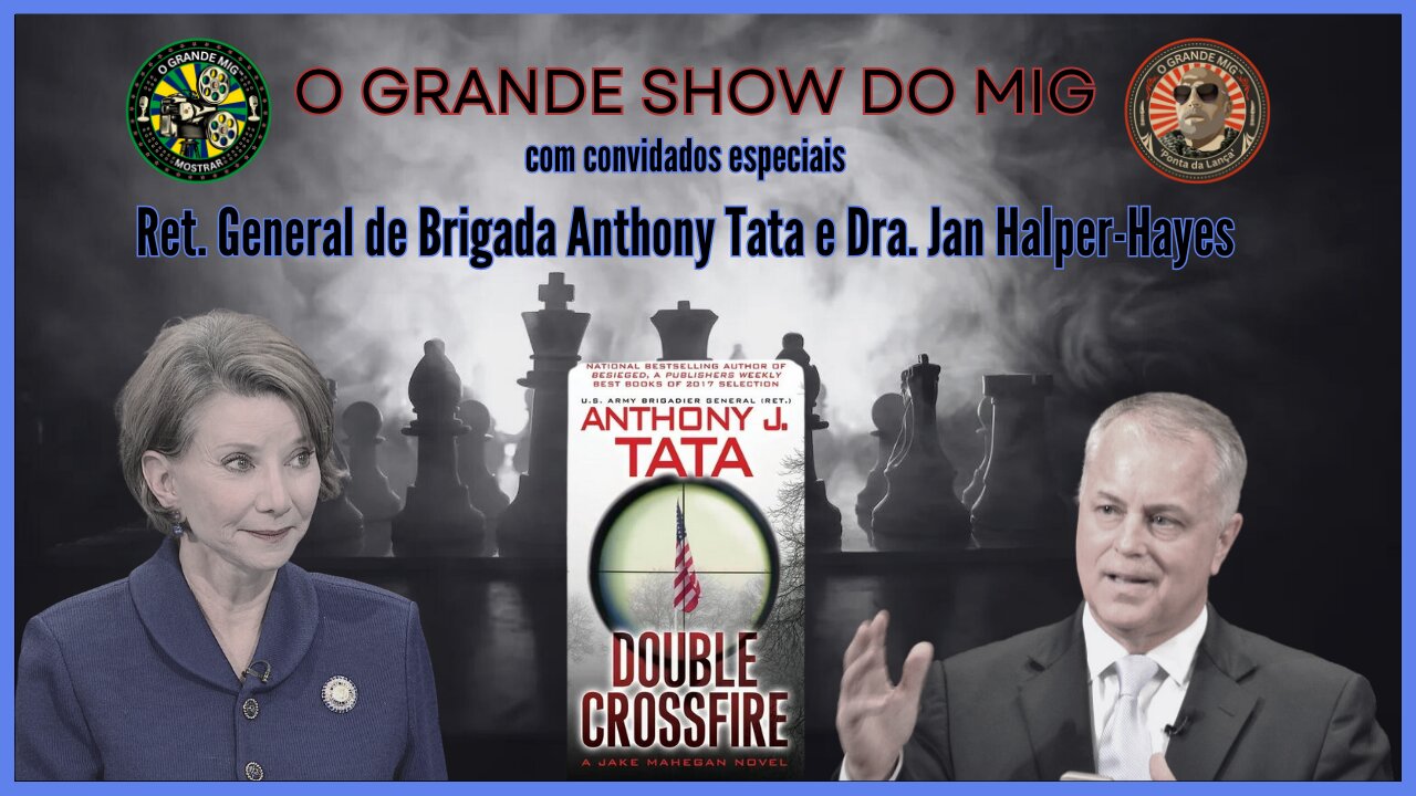 CROSSFIRE DUPLO C/ BRIGADEIRO GEN. ANTHONY TATA & DR JAN HALPER-HAYES |EP155