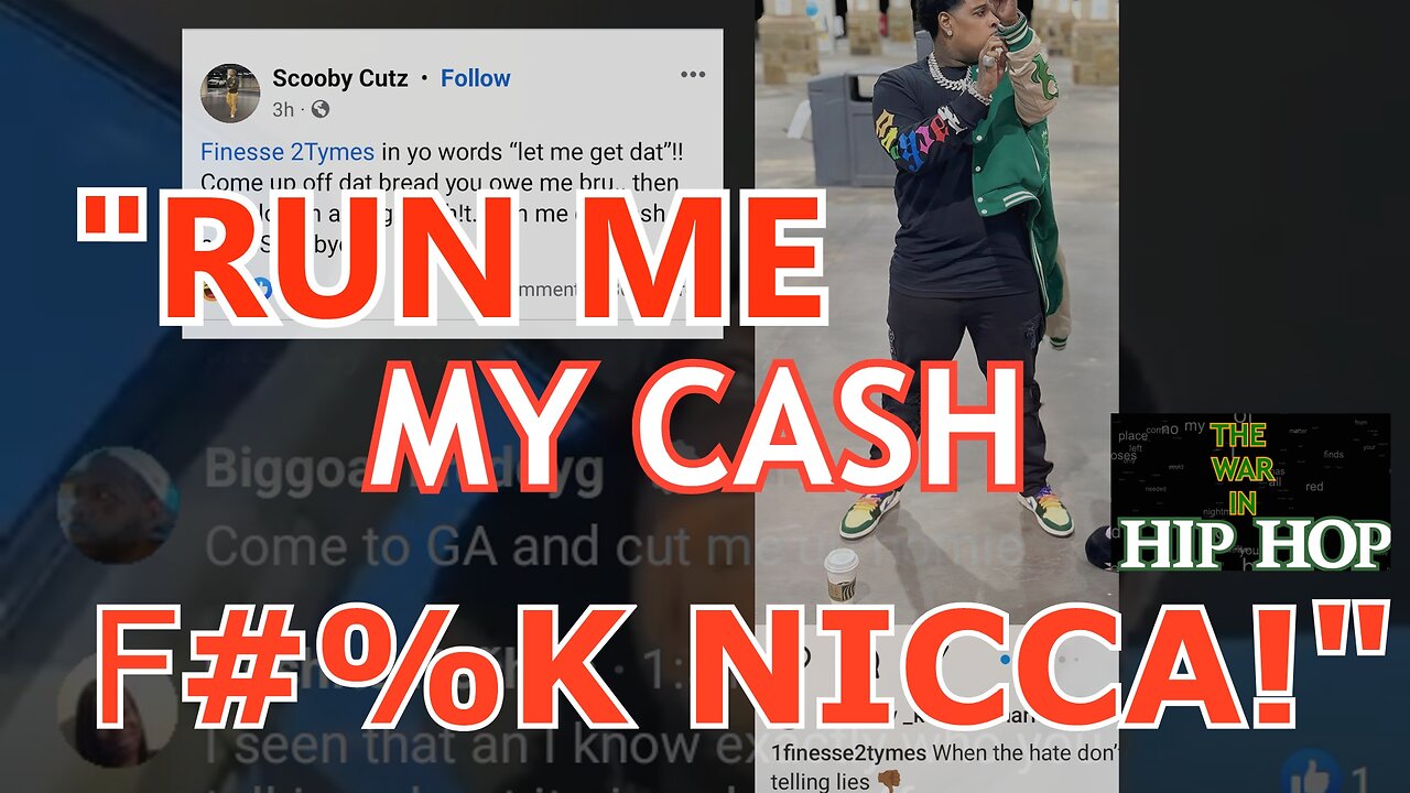 FINESSE2TYMES CELEBRITY BAREBER SCOOBY CUTZ IS LOOKING FOR FINESSE, HE WANT HIS CASH!