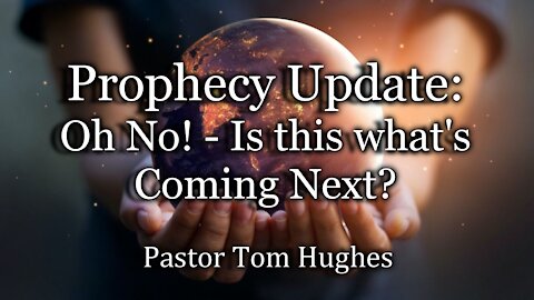 Prophecy Update: OH NO! Is This What's Coming Next?