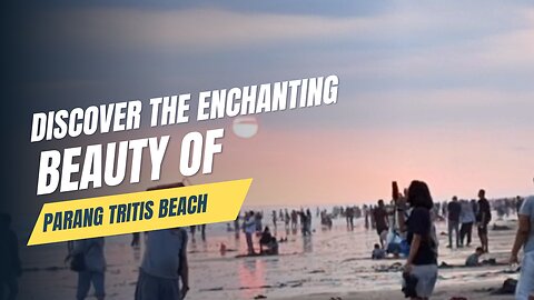 Discover The Enchanting Beauty Of Parang Tritis Beach