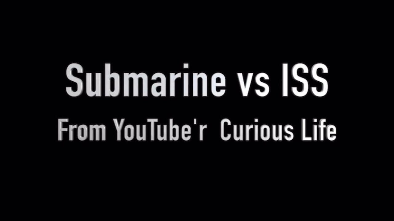 Submarine Versus ISS