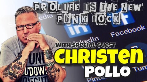 Prolife Is the New Punk Rock . Guest Christen Pollo. Topic: Campus pro-life work
