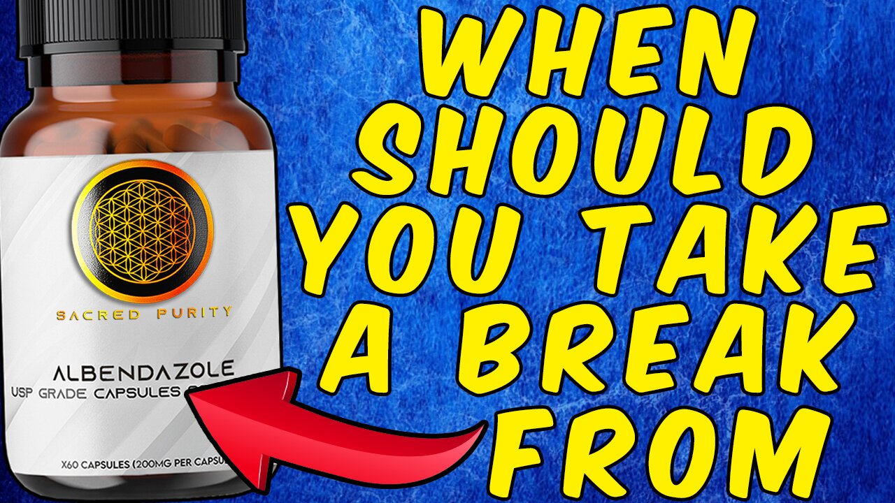 How Long Of A Break Should You Take After Using Albendazole?