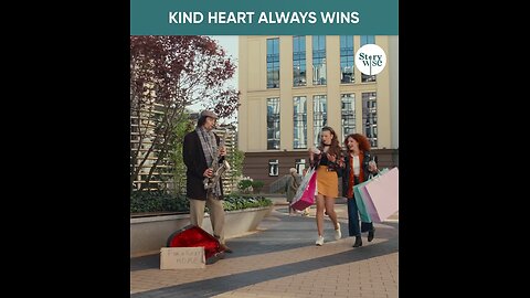 Kind heart always wins