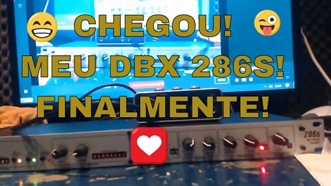 MEU EQUIPAMENTO NOVO - O DBX 286 S