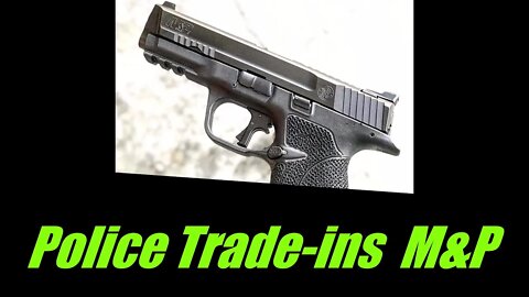 police trade-in M&P 9 m m