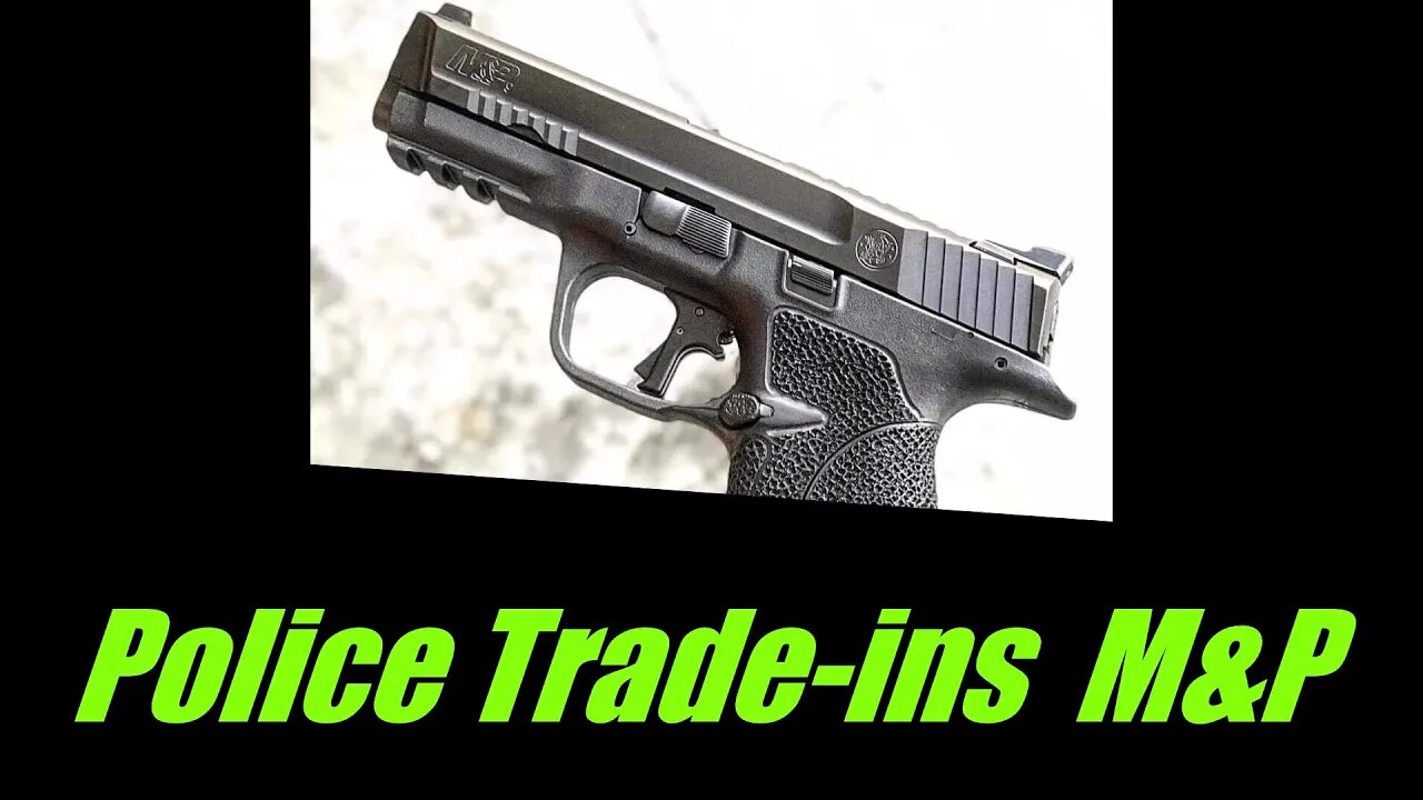 police trade-in M&P 9 m m