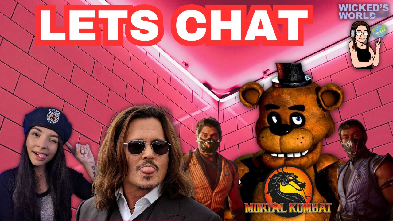 Let's chat! MK1 trailer, Five Nights at Freddy's, Nick cage in DBD & more! 🌎Wicked's World #11🌎