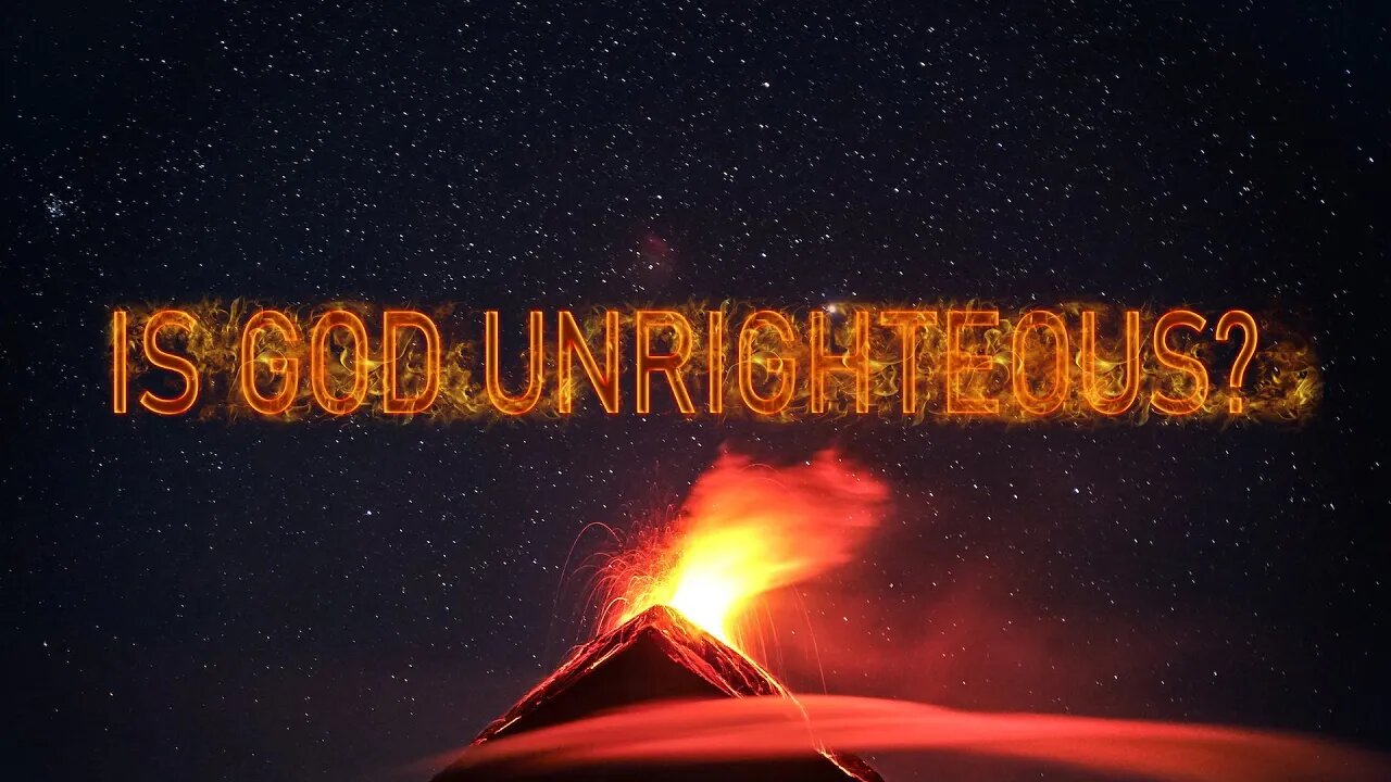 Is God Unrighteous? | Preaching by Pastor Anderson