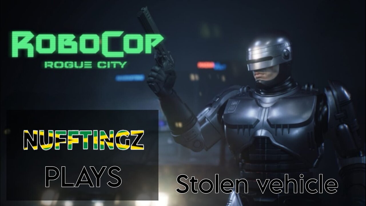 Nufftingz Takes On Robocop: Rogue City's Stolen Vehicle Mission