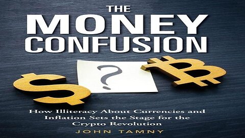 TECN.TV / How Illiteracy About Currencies and Inflation Sets the Stage for the Crypto Revolution