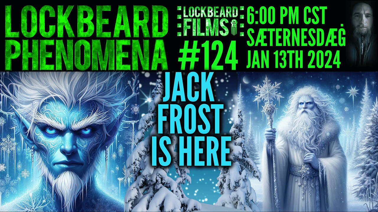 LOCKBEARD PHENOMENA #124. Jack Frost Is Here