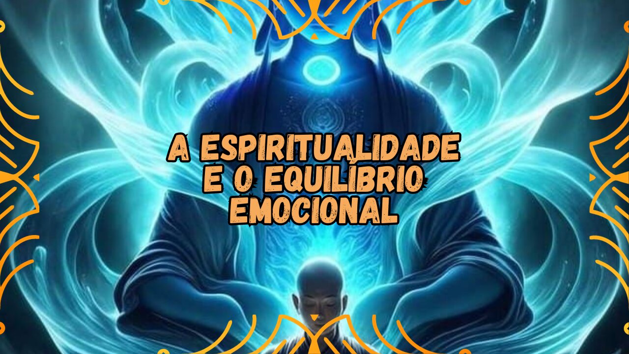 A Espiritualidade e o Equilíbrio Emocional
