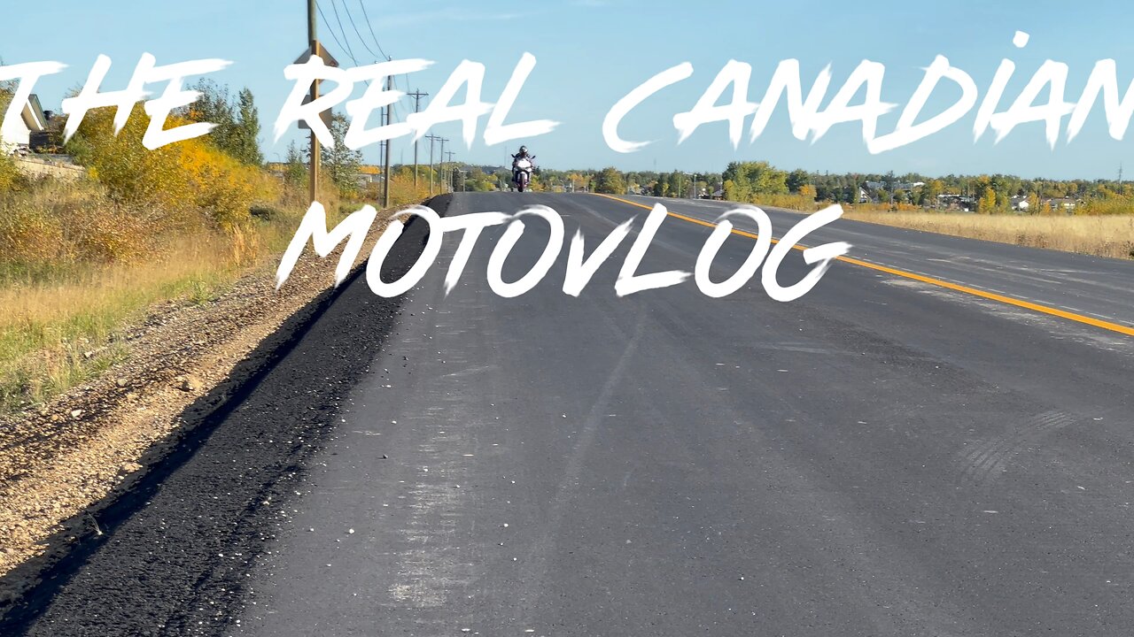 The Real Canadian MotoVlog