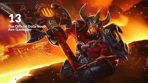 Dota 2: The Official Dota Noob - Episode 13