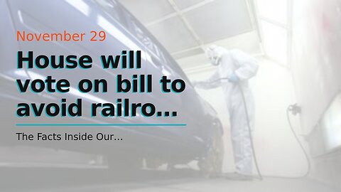 House will vote on bill to avoid railroad strike