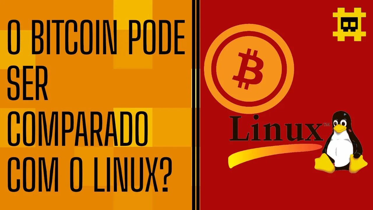 Bitcoin e sua comparação com Linux - [CORTE]