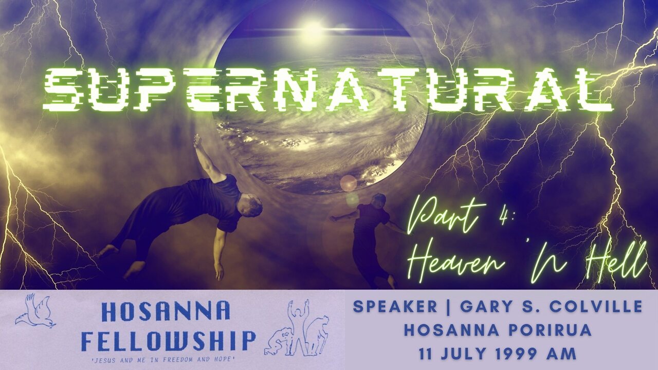 Supernatural, Part 4: Heaven 'N Hell (Gary Colville) | Hosanna Porirua