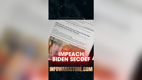 Alex Jones: Biden's SECDEF Must Be Impeached, Prevent Nuclear World War - 11/20/24