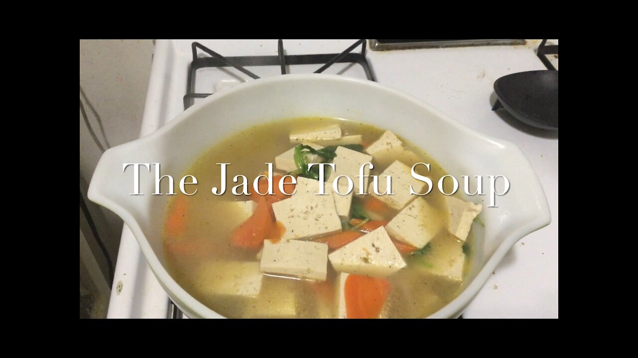 The Jade Tofu Soup 菠菜豆腐汤/翡翠豆腐汤