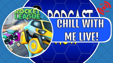 Let's Talk About The Week - Rocket League Chill Livestream