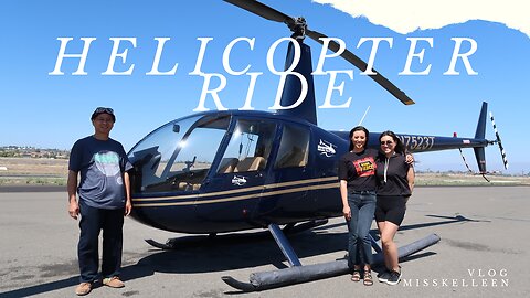 TOOK MY DAD & SISTER ON OUR FIRST HELICOPTER RIDE! #Vlog