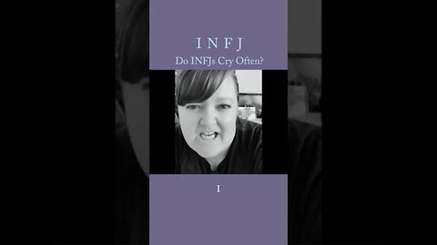 Do INFJs Cry Often? | MBTI infj Personality