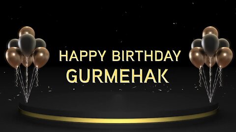 Wish you a very Happy Birthday Gurmehak