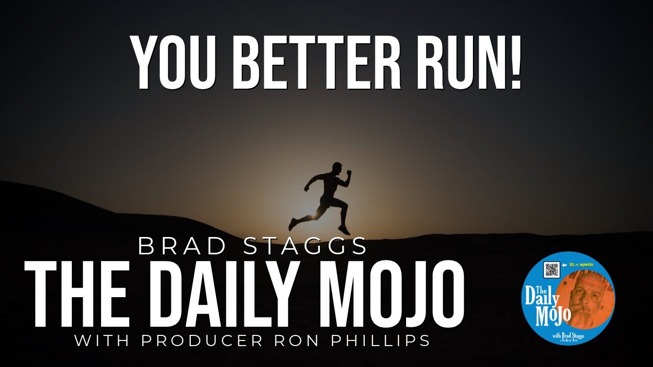 You Better Run! - The Daily Mojo 062624