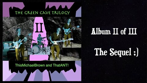 "The Green Cave Trilogy, Album II - The Sequel" by ThisMichaelBrown