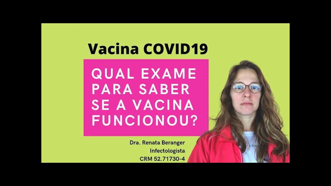 Qual o melhor exame para saber se a vacina funcionou? | #covid19 #105