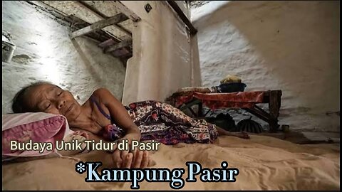 Tradisi Tidur Beralaskan Pasir - Budaya Unik Kampung Pasir Sumenep Madura