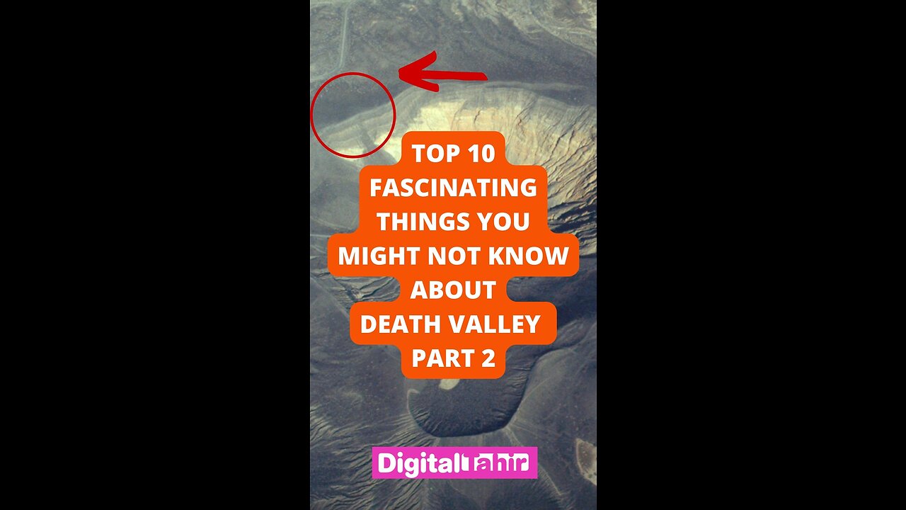 Top 10 Fascinating Things You Might Not Know About Death Valley Part 2