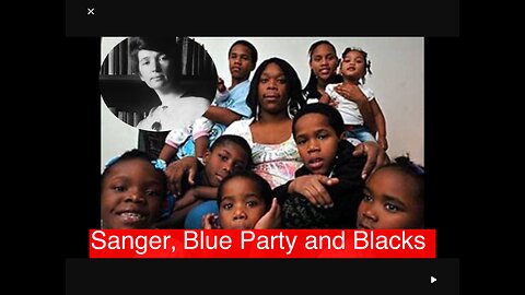 Sanger, The Blue Party and Blacks