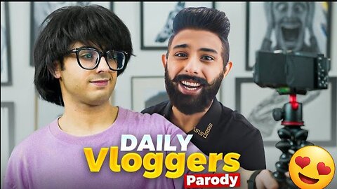 DAILY VLOGGERS PARODY 😍|