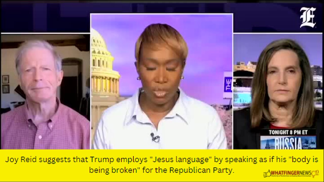 Joy Reid suggests that Trump employs "Jesus language" by speaking as if his "body is being broken"