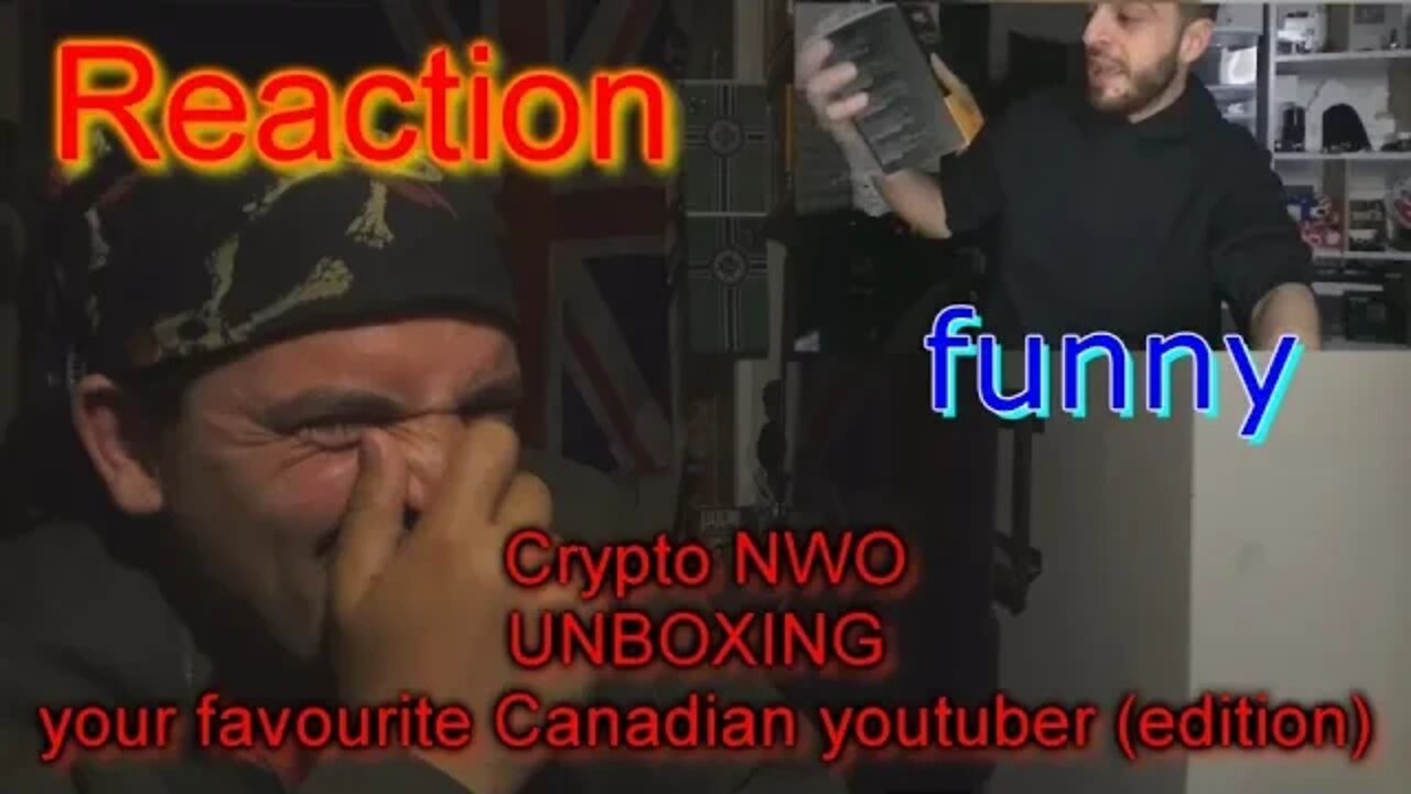 Reaction: crypto NWO unboxing your favourite Canadian youtuber (edition)
