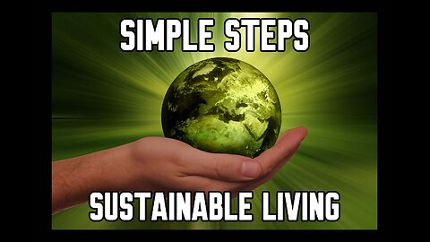 Simple Steps to Sustainable Living