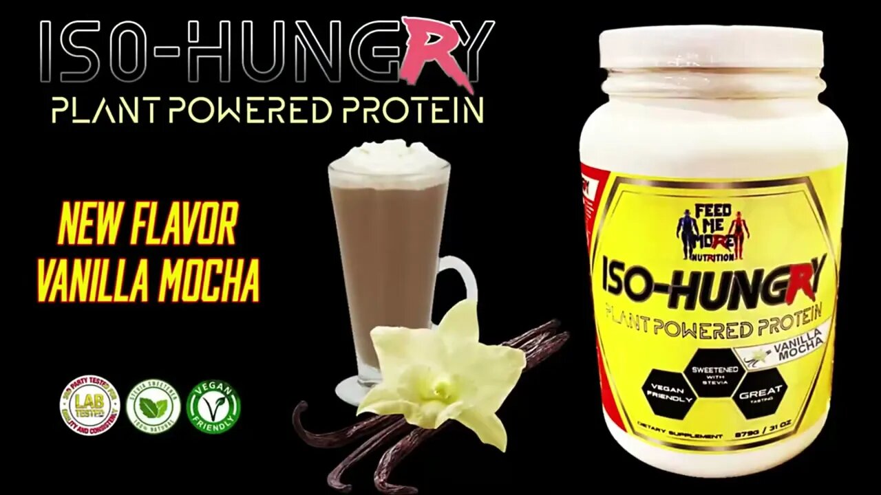 NEW Flavor Alert! Feed Me More Nutrition Vanilla Mocha Iso Hungry Plant Protein