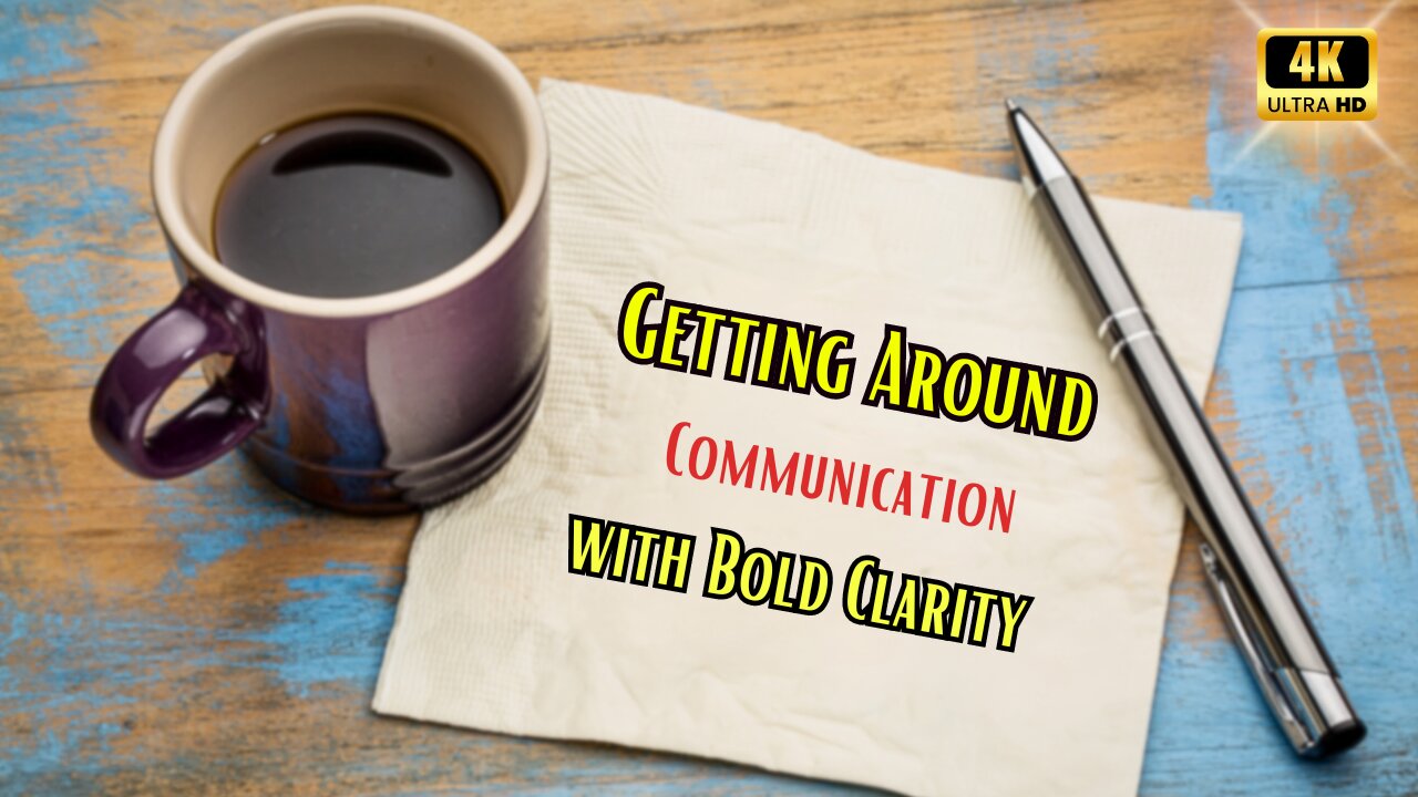 Getting Around Communication with Bold Clarity. 🗣️🚀 #communication #boldness #straighttalk