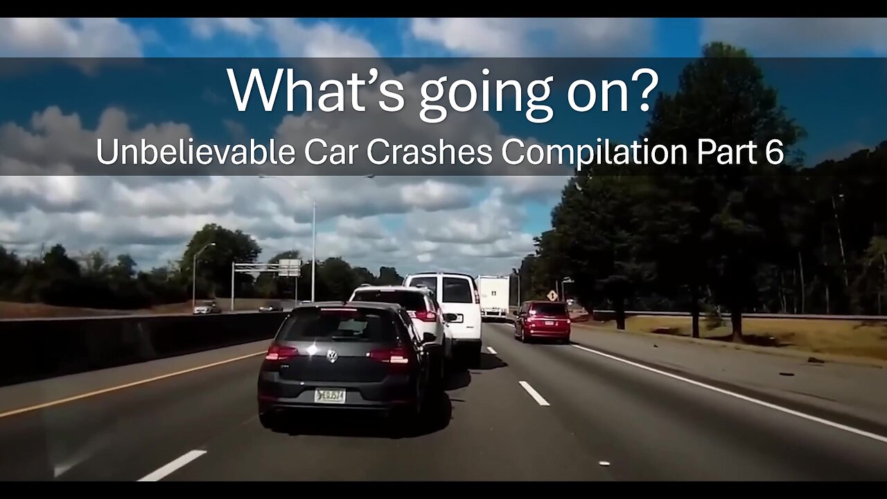 What’s going on? Unbelievable Car Crashes Compilation Part 6