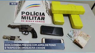 Ipatinga: Dois homens presos com arma de fogo e tráfico de drogas na cidade