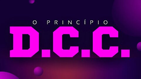 O PRINCÍPIO D.C.C na Igreja Primitiva | Pregue Simples - Lucas Herculiani