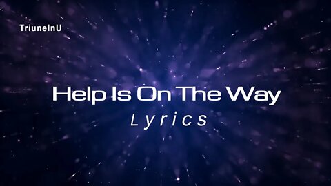 Help Is On The Way Lyrics