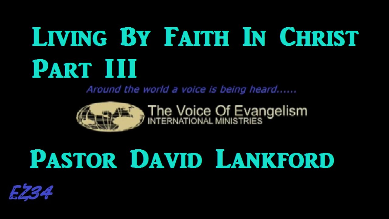 6/27/22__Living-By-Faith-In-Christ-Pt.III_David Lankford