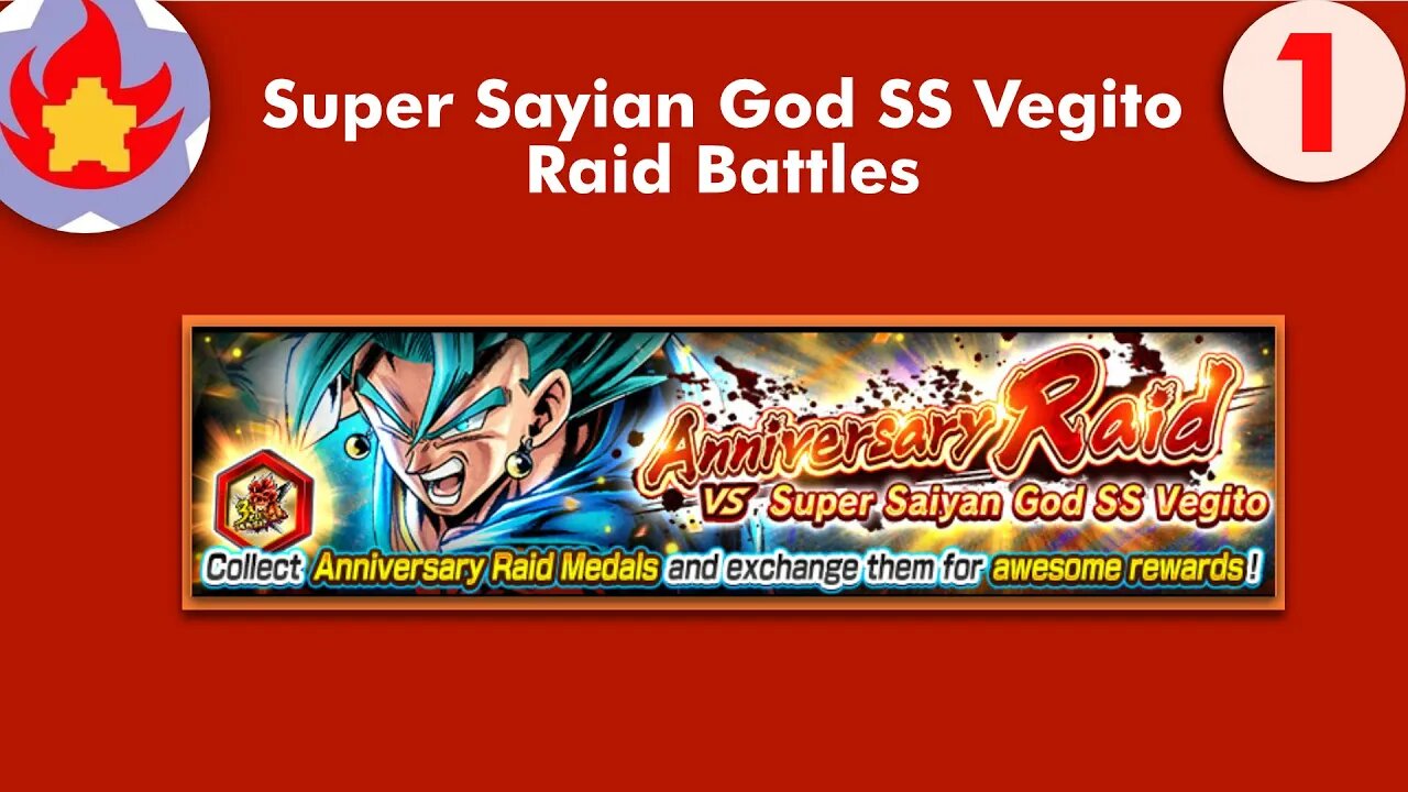 Super Sayian God SS Vegito Anniversary Raid Battles (Part 1) | Dragon Ball Legends