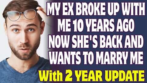 My Ex Reached Out After 10 Years Saying Loves Me And Wants To Marry Me | Reddit Relationships