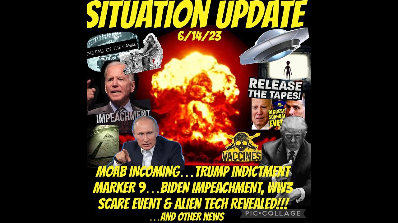 Situation Update 6/14/23 ~ Trump Arraignment=Moab Incoming Marker 9